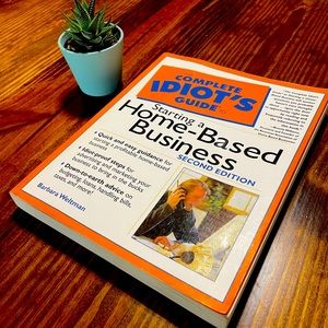 The Complete Idiot’s Guide Starting a Home Based Business
